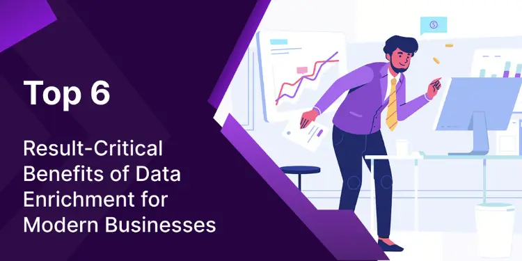 6 benefits of data enrichment