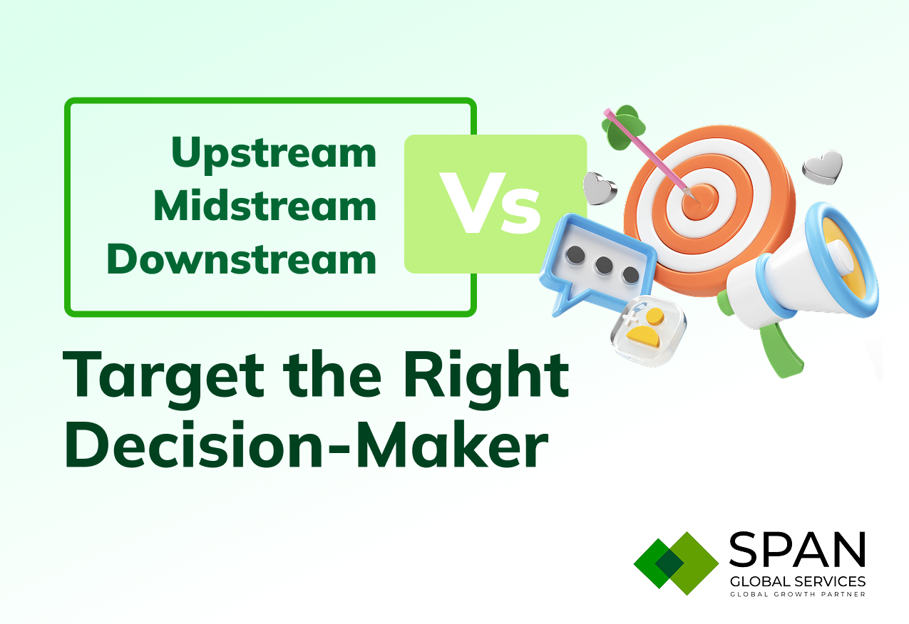 Upstream vs. Midstream vs. Downstream: How to Target the Right Oil & Gas Decision-Maker